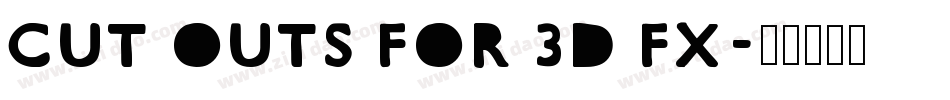 Cut Outs for 3D FX字体转换